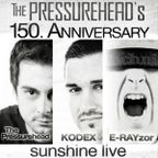 150th Pressurehead Radioshows Anniversary - Kodex @ sunshine live