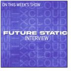 2024.01.29 Featured Interview w/ Future Static