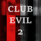 Club Evil 2