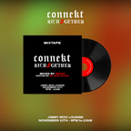 CONNEKT AMS X RICH2GETHER MIXTAPE MIX BY RICKS- HOSTED BY MC GARY BLACK!