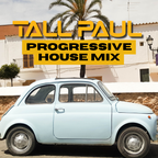 Tall Paul - Progressive House Mix