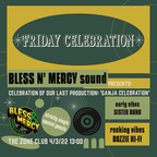 Bless N Mercy Friday Celebration
