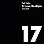 Groove Boutique Podcast 17