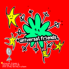Universal Friends 5 w/ plkpnn & slinky malinky - May 21st 2022