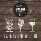 Beats, Rhymes & Wine Vol. 17 - 20 Dolla Julio