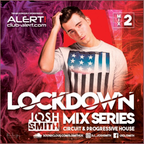 LOCKDOWN MIX 2 // DJ JOSH SMITH - Sponsored By Alert!