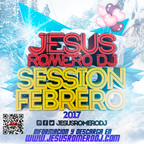 Jesus Romero DJ  Session Febrero 2017