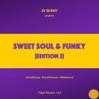 Tribal Mission 154 - Sweet Soul & Funky 2