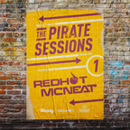 Vibesey Presents - The Pirate Sessions, Vol. 1 [DJ Redhot & MC Neat]