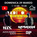 Vibes RADIHOME Show - Episodio #4 | Raf Marchesini, MJX, Alessandro Basti, DIP