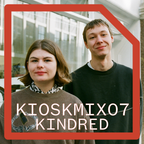 Kindred (Dj Set)  - KIOSKMIX07