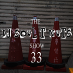 The Soul T Nuts show - 33rd Edtion