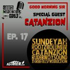 GOOD MORNING SIR - Ep.17 Season 2 - Special Guest: Catanzion