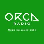 ORCA RADIO #314 Mixed by DJ TAO from soundcube
