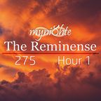 The Reminense 275 - Hour 1