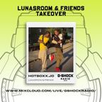G-Shock Radio - LUNASROOM & Friends - HotBoxx Dj - 18/02