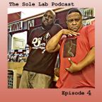 The Sole Lab Podcast Ep.4