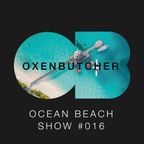 Oxen Butcher Ocean Beach Show #016