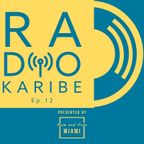 Radio Karibe Ep.12