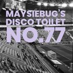 Maysiebug's Disco Toilet - 2 December 2023