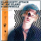 Klangxiety Attack w/ Ani Klang & Showhole 19th October 2022