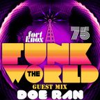 Doe Ran presents Funk The World 75
