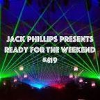 Jack Phillips Presents Ready for the Weekend #419
