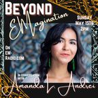 Skye Kowaleski - Beyond EMagination: Amanda Andrei: 05/15/22