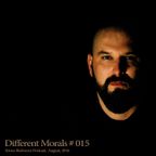 Different Morals #015 - Torres Bedroom Podcast, August, 2016