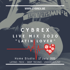CYBREX Live Mix 2020 - Latin Lover (Latino Teck - Deep Techno - Underground - Retro)