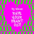 Rave Your Heart Out! Mix