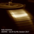 Rafa Alcantara - Deeper Vol.04 Dj Mix Session 2107