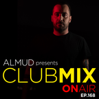 Almud presents CLUBMIX OnAIR - ep. 168