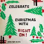 Celebrate Christmas with Right On!