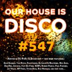Our House is Disco #547 from 2022-06-17