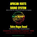 Coventry Carnival '99 African Roots (Rudie Rich) Saxon Sound (Trevor Sax) Kebra Negus,Black Crusader