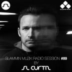 Slammin Muzik Radio Session 89 By SL Curtiz