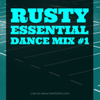 Essential Dance Mix #Summer2017 - Rusty #1