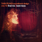 Twin Peaks Soundtrack Design Mix 10: Best Mixes