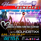 HOUSEY HOUSE SUNDAYS EP.5- SOUNDSTIXX BIRTHDAY CELEBRATION