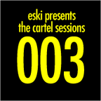 eski presents The Cartel Sessions 003 with D-Vine Inc.