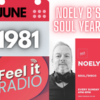 June 1981 - Feel It Radio - Noely B on Soulful Sunday - Classic Soul Years