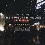 The Twelfth House Radio 01 - LUSTBASS - SOUL_BRK