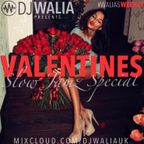 VALENTINES SLOW JAMZ SPECIAL #WaliasWeekly @djwaliauk