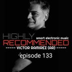 Highly Recommended by Victor Ramirez (AR) episode 133 (Progressive House)