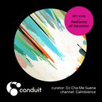 Conduit Set #196 | Radiance of Devotion (curated by DJ Cha Me Suena) [Calmbience]