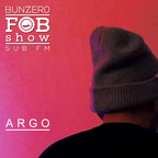 SUB FM - BunZer0 & Argo - 10 01 19