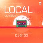 DJ G400 - LOCAL CLASSICS [PART 01] [AUDIO]