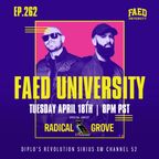 FAED University Episode 262 featuring Radical Grove