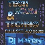 DJ MasterP Tech House & Techno (1 Hour - Short Version June-04-2022)